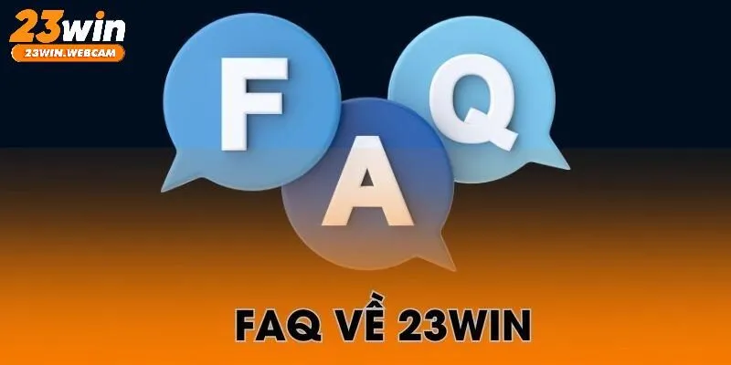 Hỏi - đáp liên quan tới 23WIN