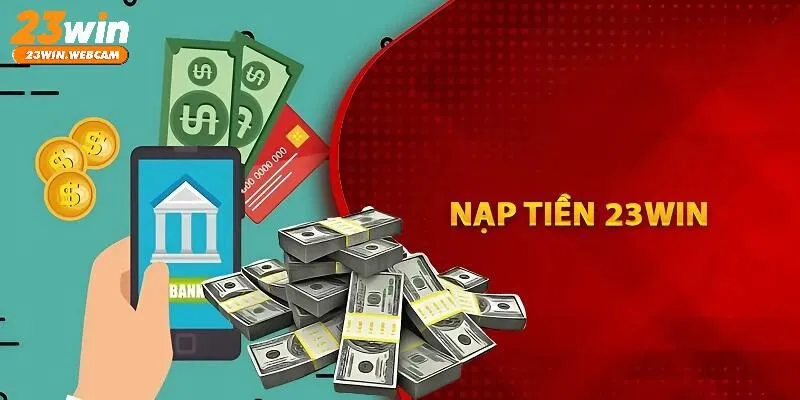 Điều khoản và điều kiện 23WIN quy định về giao dịch nạp rút