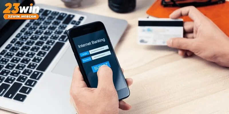 Hoạt động giao dịch nạp rút trên 23WIN luôn được diễn ra an toàn