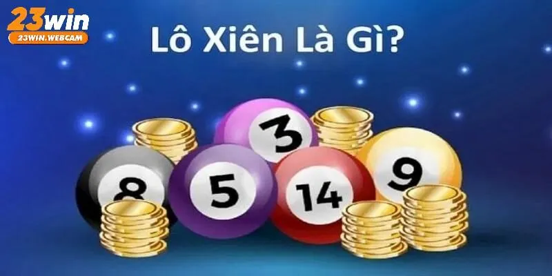 Định nghĩa về lô xiên 23WIN
