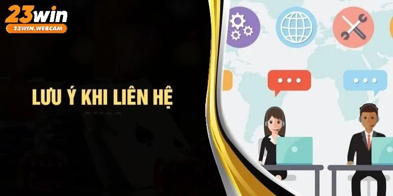 Lưu ý khi liên hệ và trao đổi